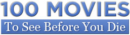100 Movies to See Before You Die page logo