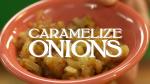 How to Caramelize Onions