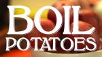 How to Boil a Potato