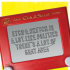 This undated image provided by the Ohio Art Company, makers of Etch A Sketch, shows a detail of one of the ads for a new politics-themed ad campaign. The company is launching the campaign after making headlines nationwide when an aide for Mitt Romney compared his election campaign to the toy. Three ads in the campaign, tagged "Shake it Up, America," poke fun at politics in general and maintain that the toy, created in 1960, is politically neutral. (AP Photo/The Ohio Art Company)