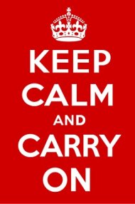‘Keep Calm and…’ un fenómeno viral que se inventó durante la II Guerra Mundial  Keep-Calm-and-Carry-On