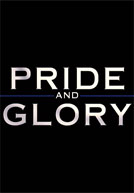 Pride and Glory