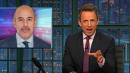 Seth Meyers Has A Scathing Message For Matt Lauer