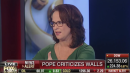 Fox Business Host:  The Pope Is ‘Weak on the Border Wall’