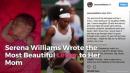 Serena Williams Wrote the Most Beautiful Letter to Her Mom
