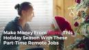 Make Money From Home This Holiday Season With These Part-Time Remote Jobs