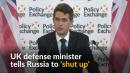 British minister tells Russia to 'go away and shut up'