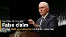 Pence Falsely Claims Black Unemployment Is Still at Record Low
