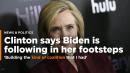 Hillary Clinton says Biden's following in her footsteps