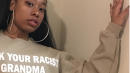 Educate Your Relatives This Holiday Season With A 'F*ck Your Racist Grandma' Sweatshirt