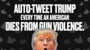 #BackfireTrump Will Tweet Every Gun Death At The President
